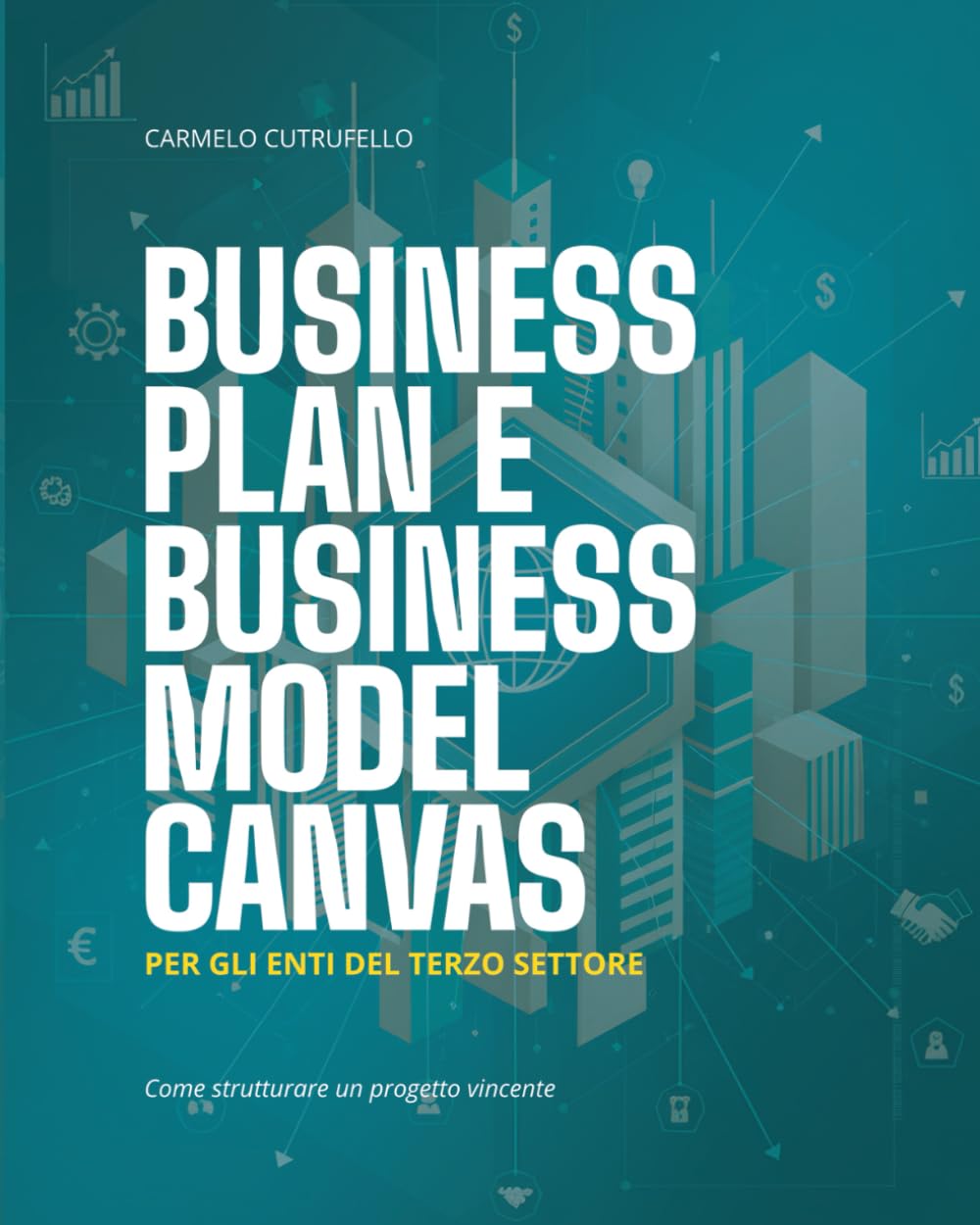 Business Plan e Business Model Canvas per gli enti del Terzo Settore: Come strutturare un progetto vincente
