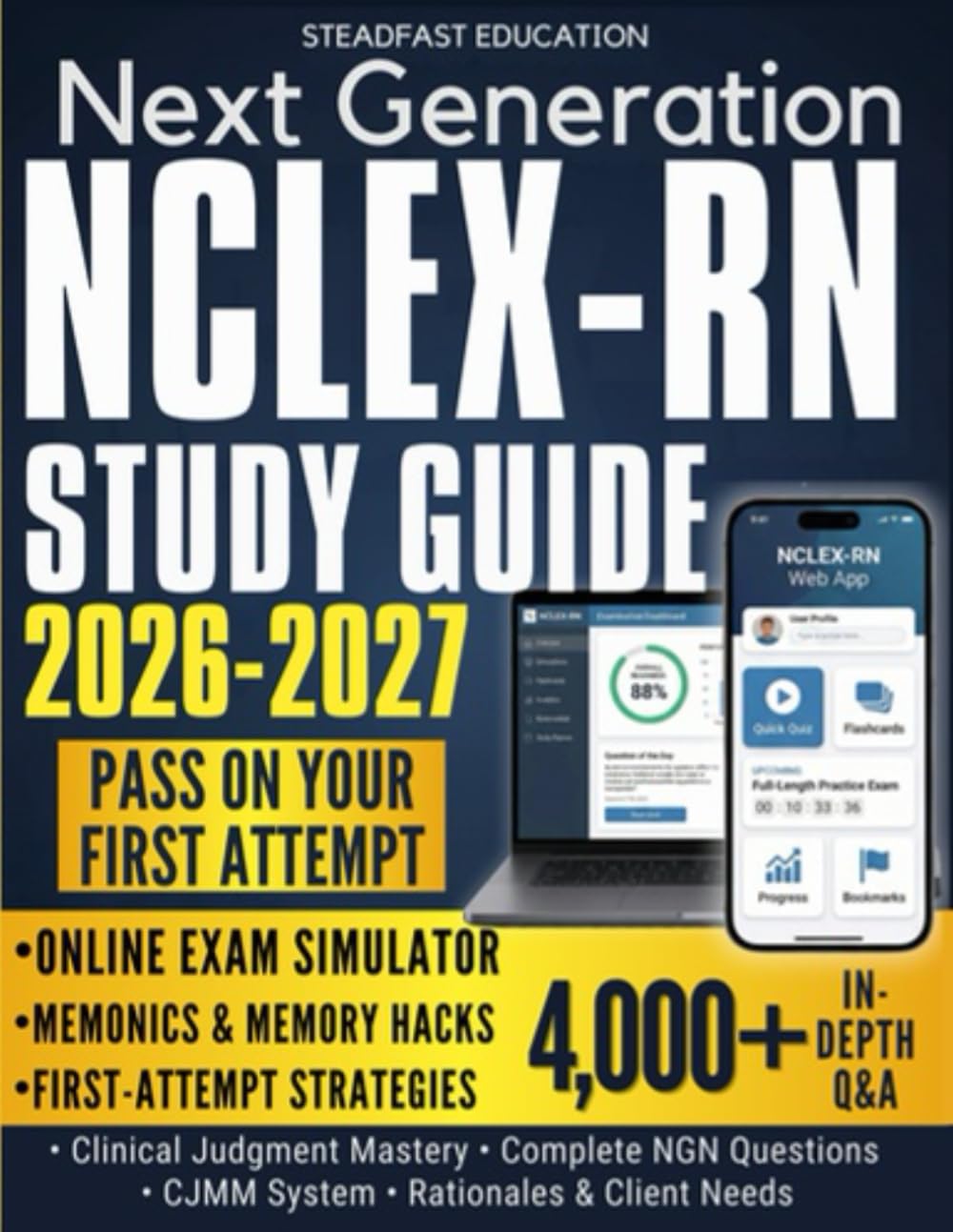 Next Gen NCLEX-RN Study Guide: Pass on Your First Attempt with Clinical Judgment Mastery | Complete NGN Questions, CJMM System, Rationales & Client Needs — Everything You Need in One Book
