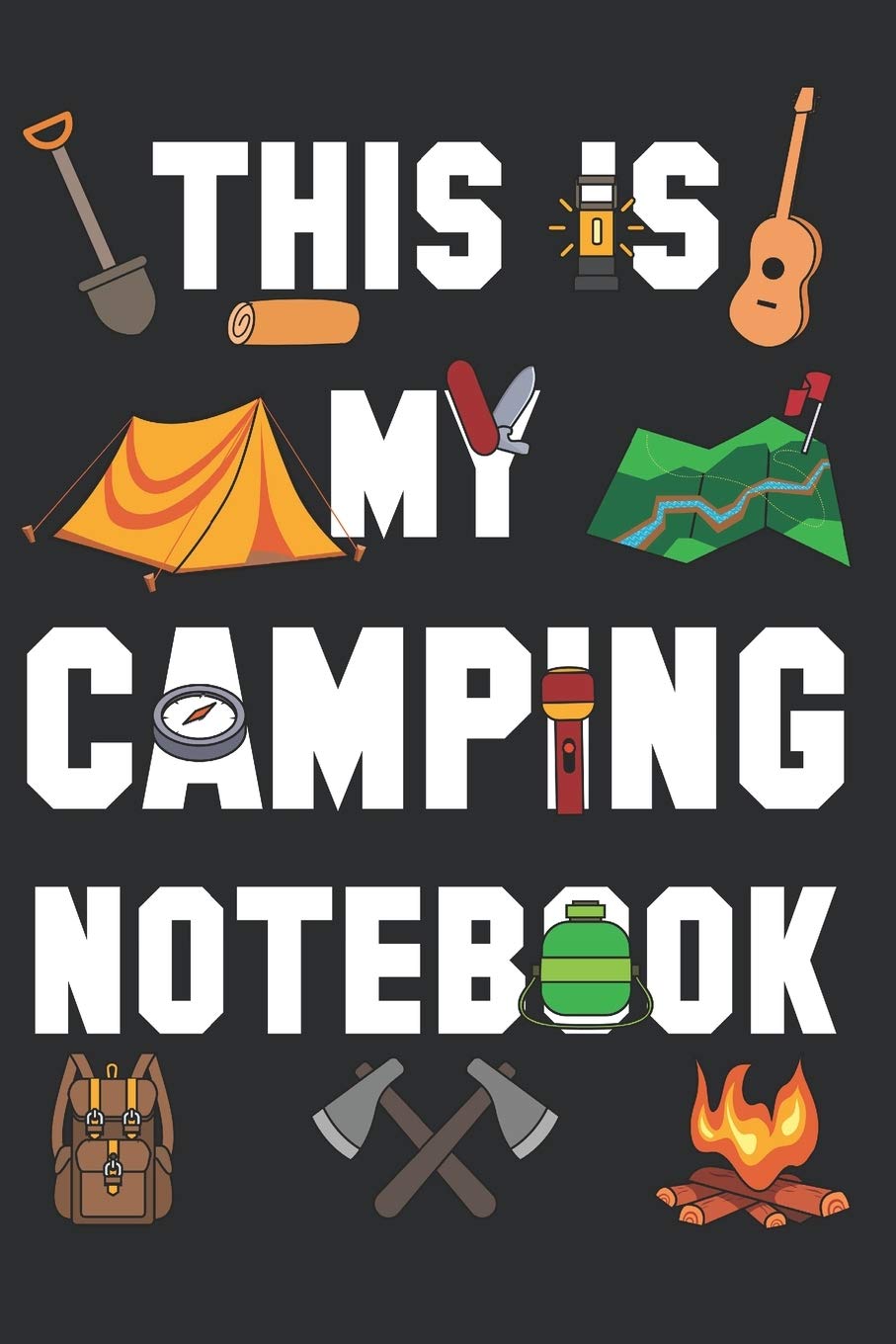 This is my Camping Notebook: Journal for Camping lovers and Campers