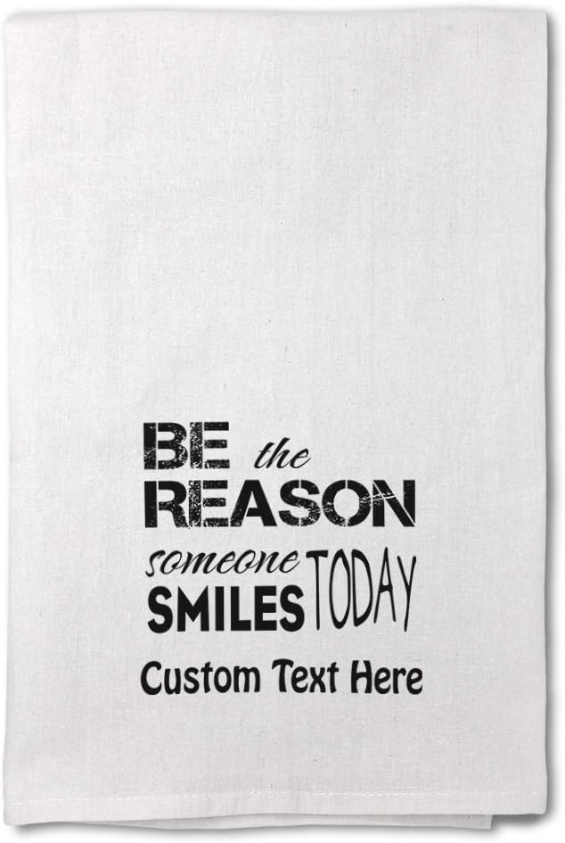 Custom Decor Flour Kitchen Towels Be The Reason Someone Smiles Today Inspiration & Motivation Smile Cleaning Supplies Dish Towels Personalized Text Here
