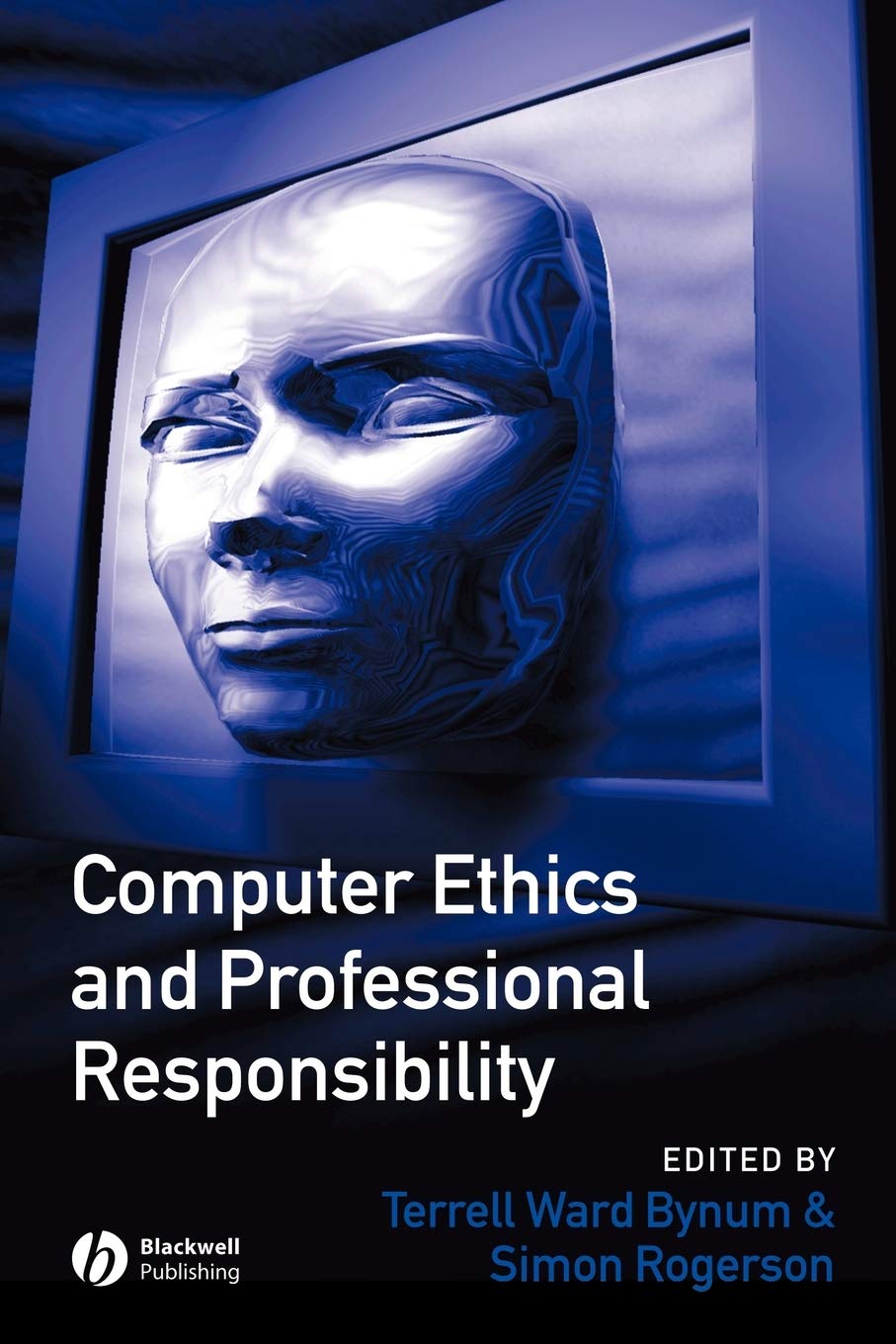 Computer Ethics and Professional Responsibility by TW Bynum (Paperback Book)