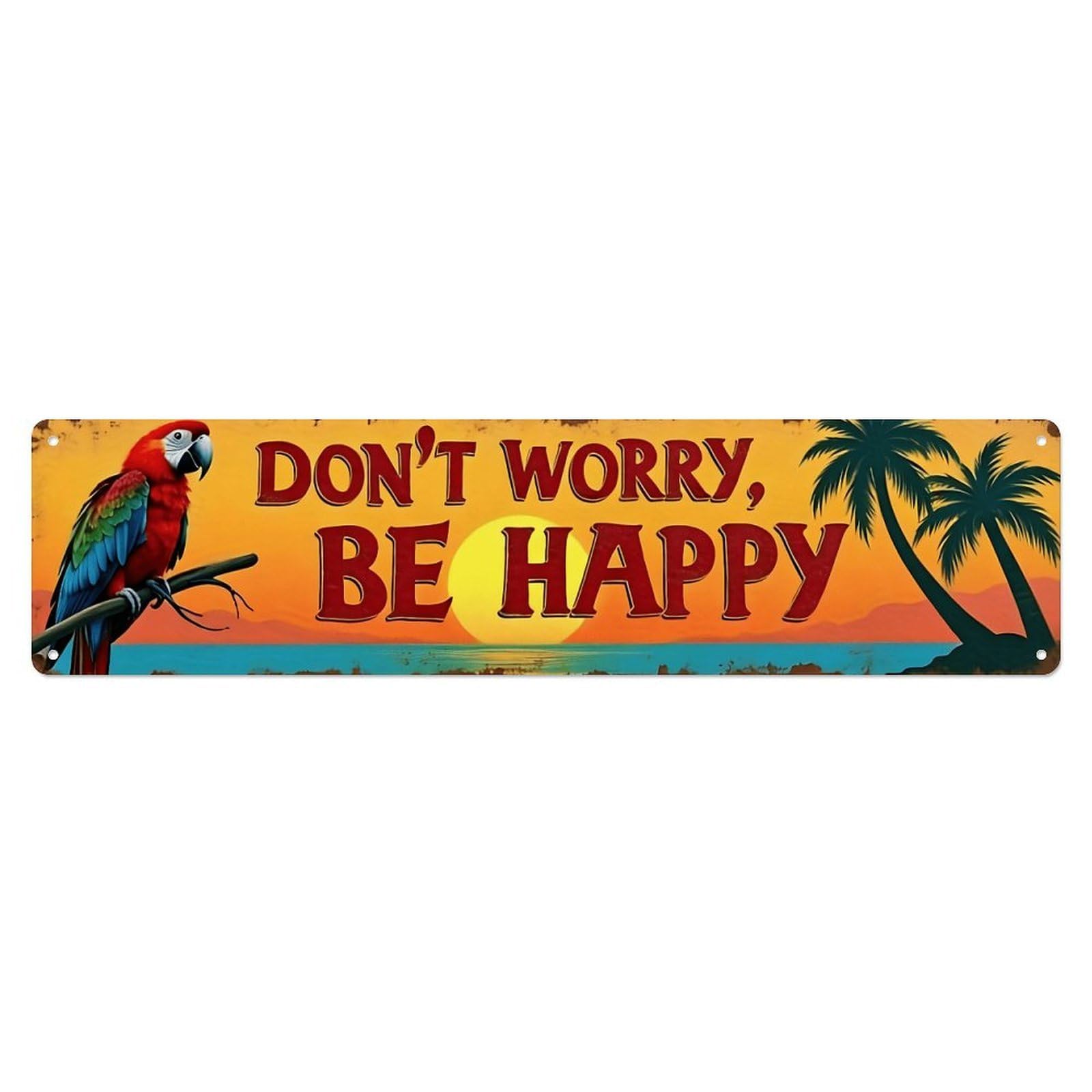 Don't Worry Be Happy Parrot Beach Aluminium Sign 10 * 40cm