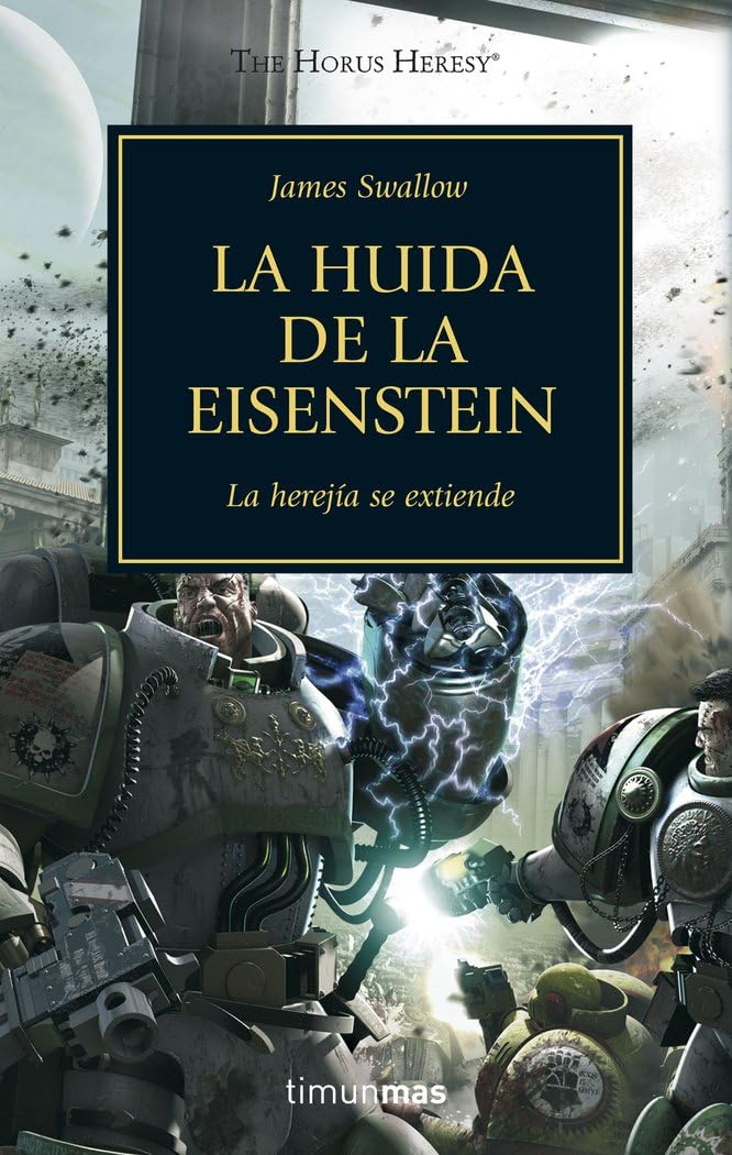 Warhammer The Horus Heresy nº 04/54 La huida de la Eisenstein: La herejía se extiende: 4