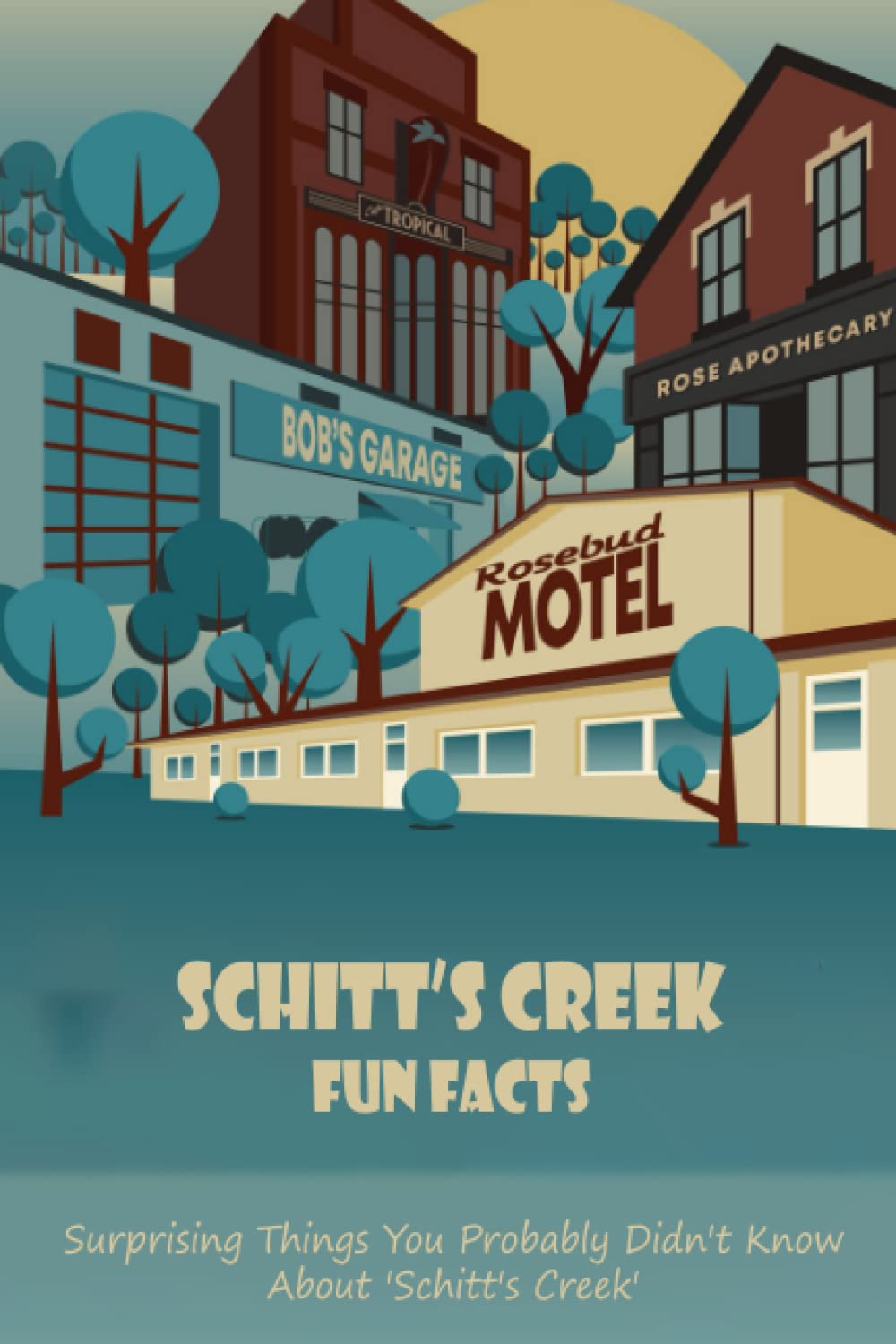 Buy Schitt s Creek Fun Facts Surprising Things You Probably Didn t 