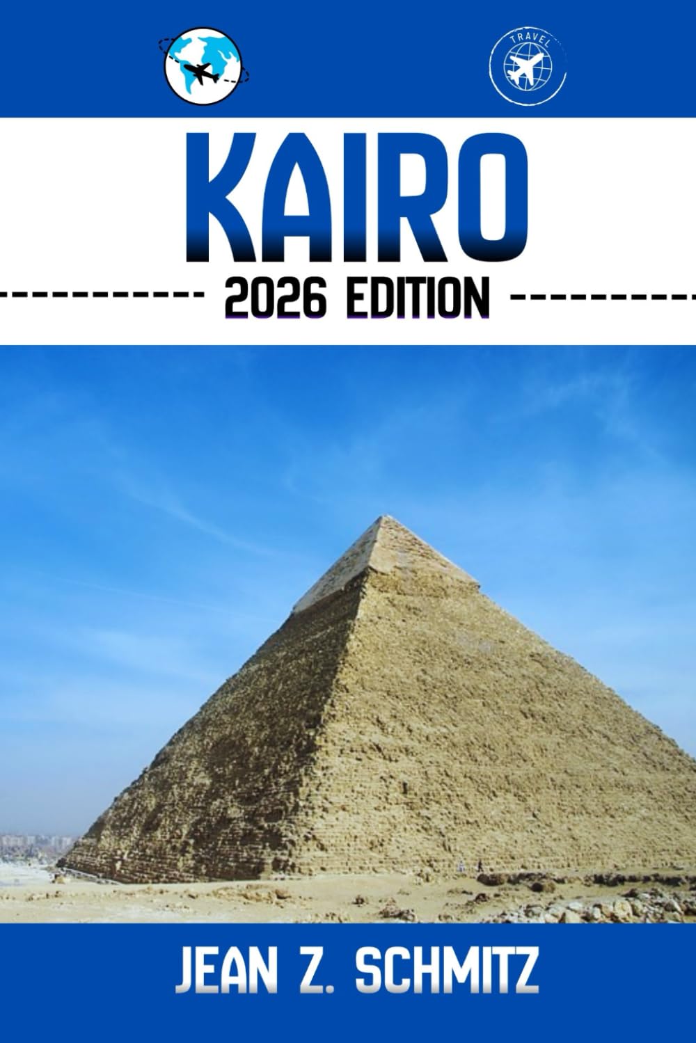 KAIRO REISEFÜHRER: Entdecken Sie Kairos Attraktionen, versteckte Schätze und Outdoor-Aktivitäten, die man gesehen haben muss. Praktische Tipps und lokale Einblicke