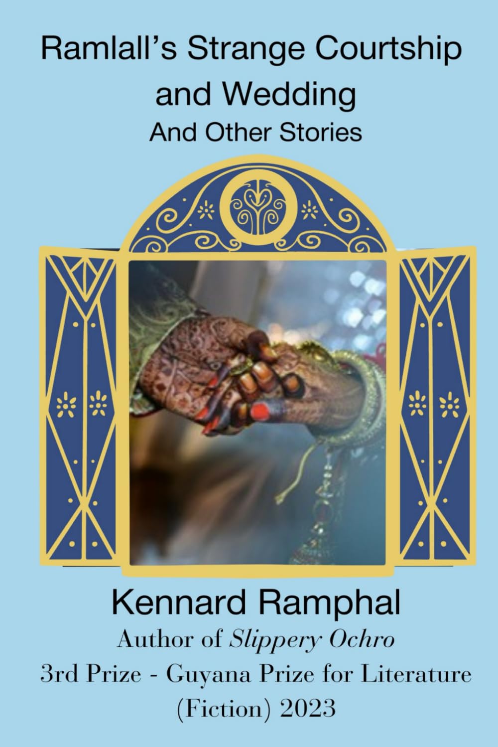 Ramlall's Strange Courtship And Wedding: And Other Stories