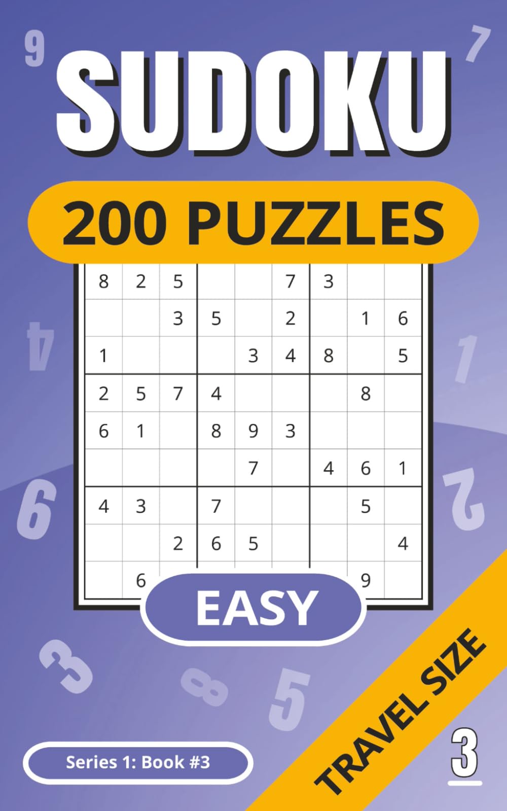 SUDOKU 200 Puzzles: Easy Puzzles Book | Full Solutions | Travel Size | Adults | Kids | Holiday/Vacation Size | Relaxing | Gift Idea | Brain Teaser | .