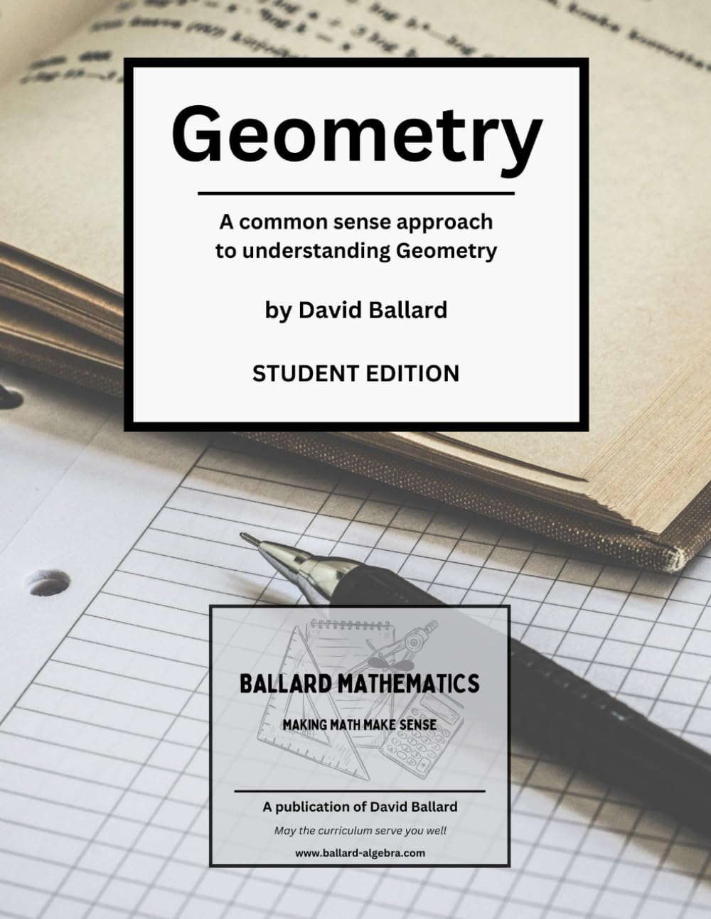 Geometry - Student Edition: A common-sense approach to understanding Geometry