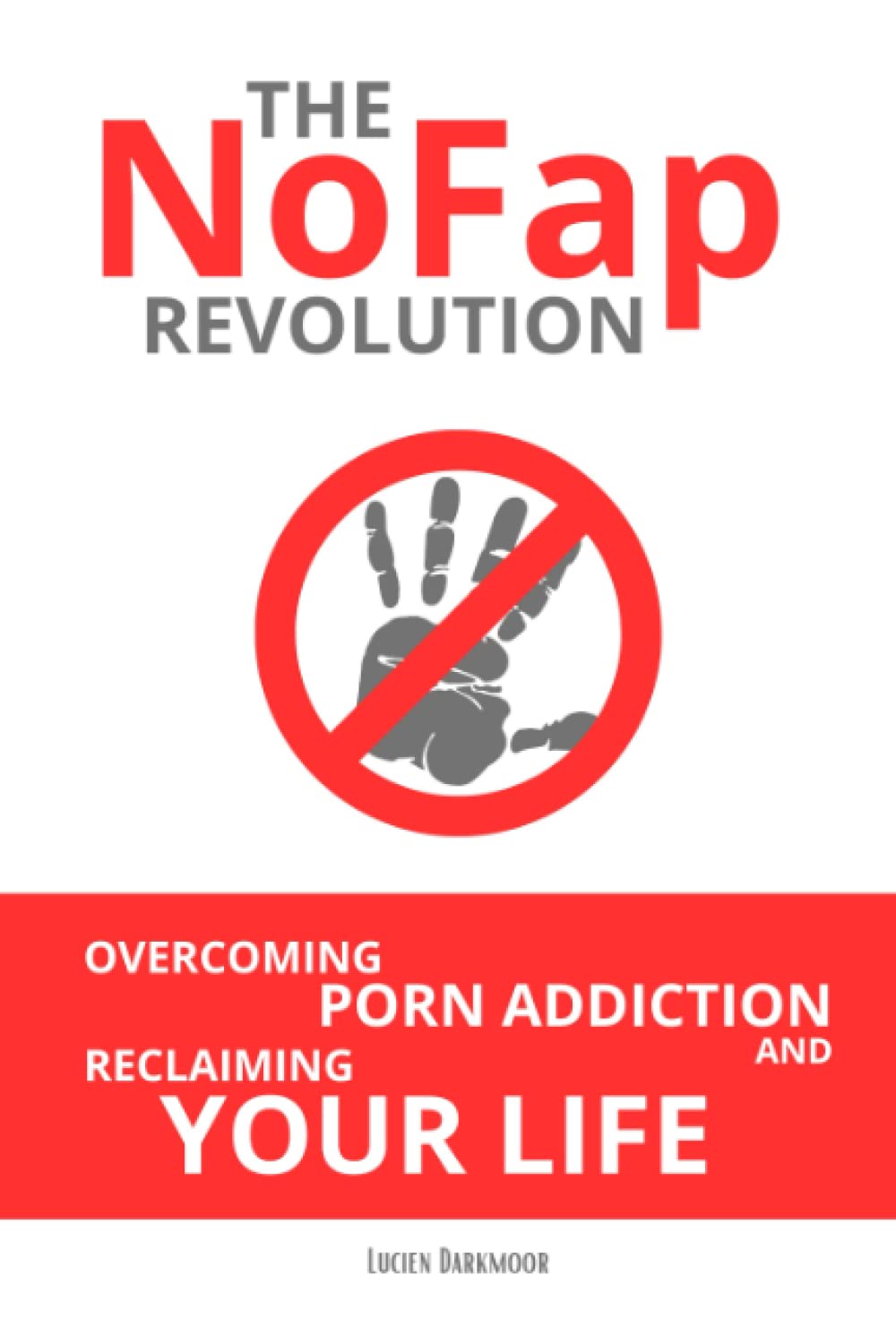 The NoFap Revolution: Overcoming Porn Addiction and Reclaiming Your Life