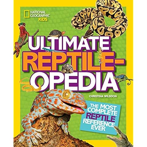 Ultimate Reptileopedia: The Most Complete Reptile Reference Ever Cover