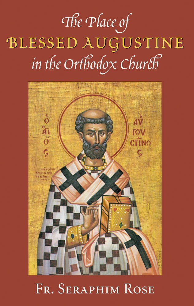 The Place of Blessed Augustine in the Orthodox Church (Orthodox Theological Texts)