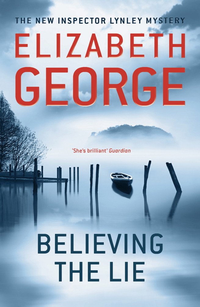 Believing the Lie: A Page-Turning Mystery Featuring Thomas Lynley, now appearing on BBC1 and iPlayer (Inspector Lynley Book 14)