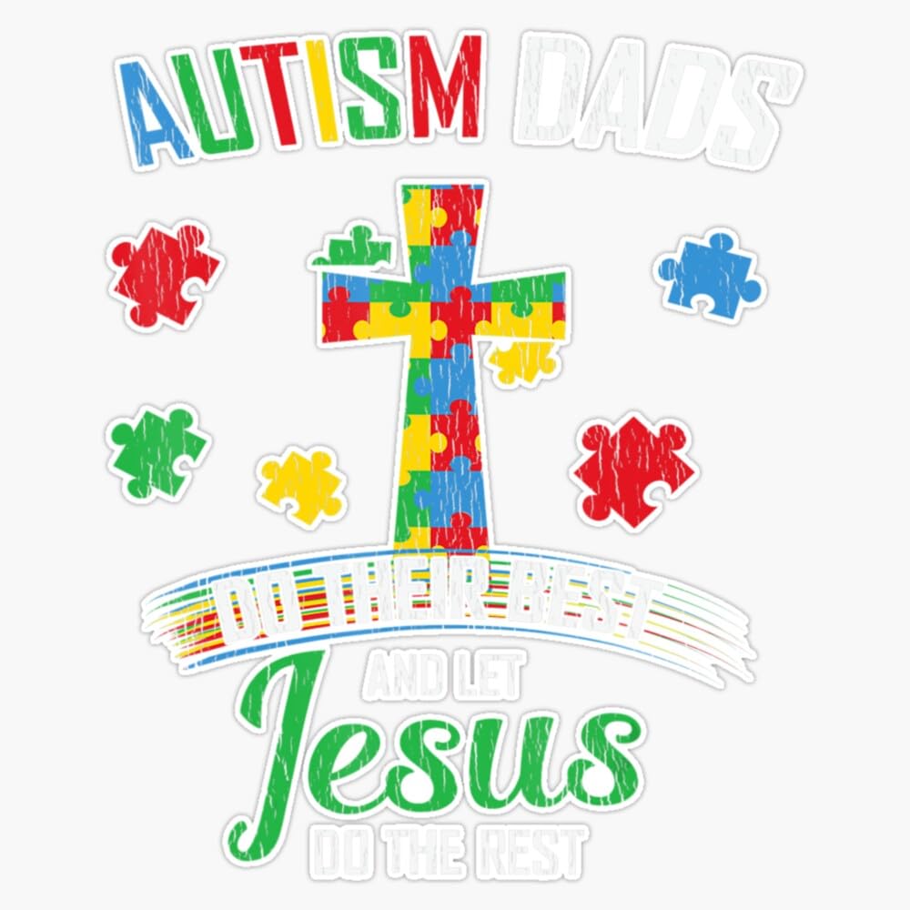 Autism Dad Son Father Autistic Kid Awareness Jesus Christian Sticker Vinyl Decal Car Laptop Wall Window Bumper Sticker 5"