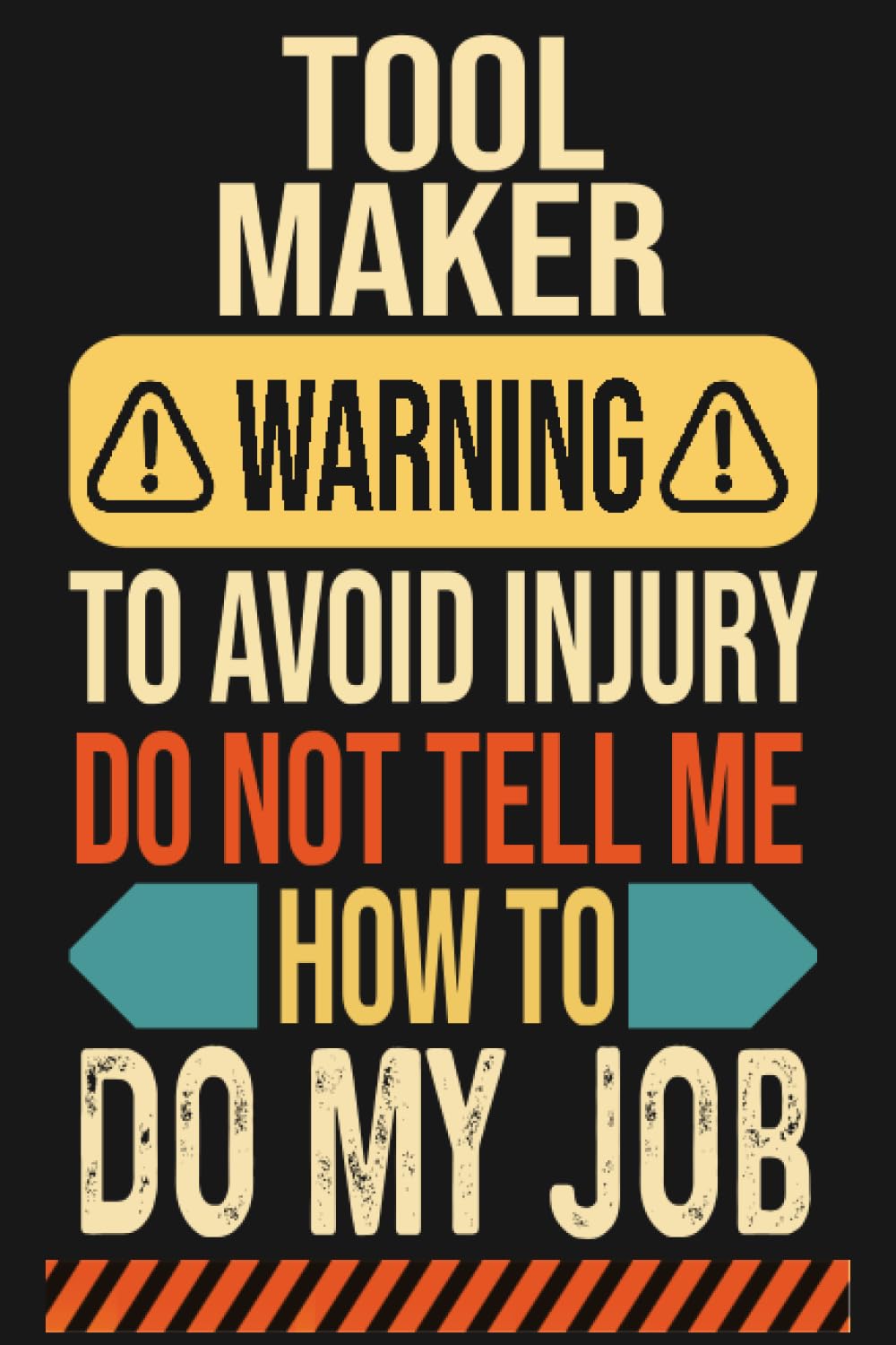 Tool Maker Warning Notebook: Notebook gift to Teller | 6 x 9 inches lined notebook with Date and Days | 110 pages
