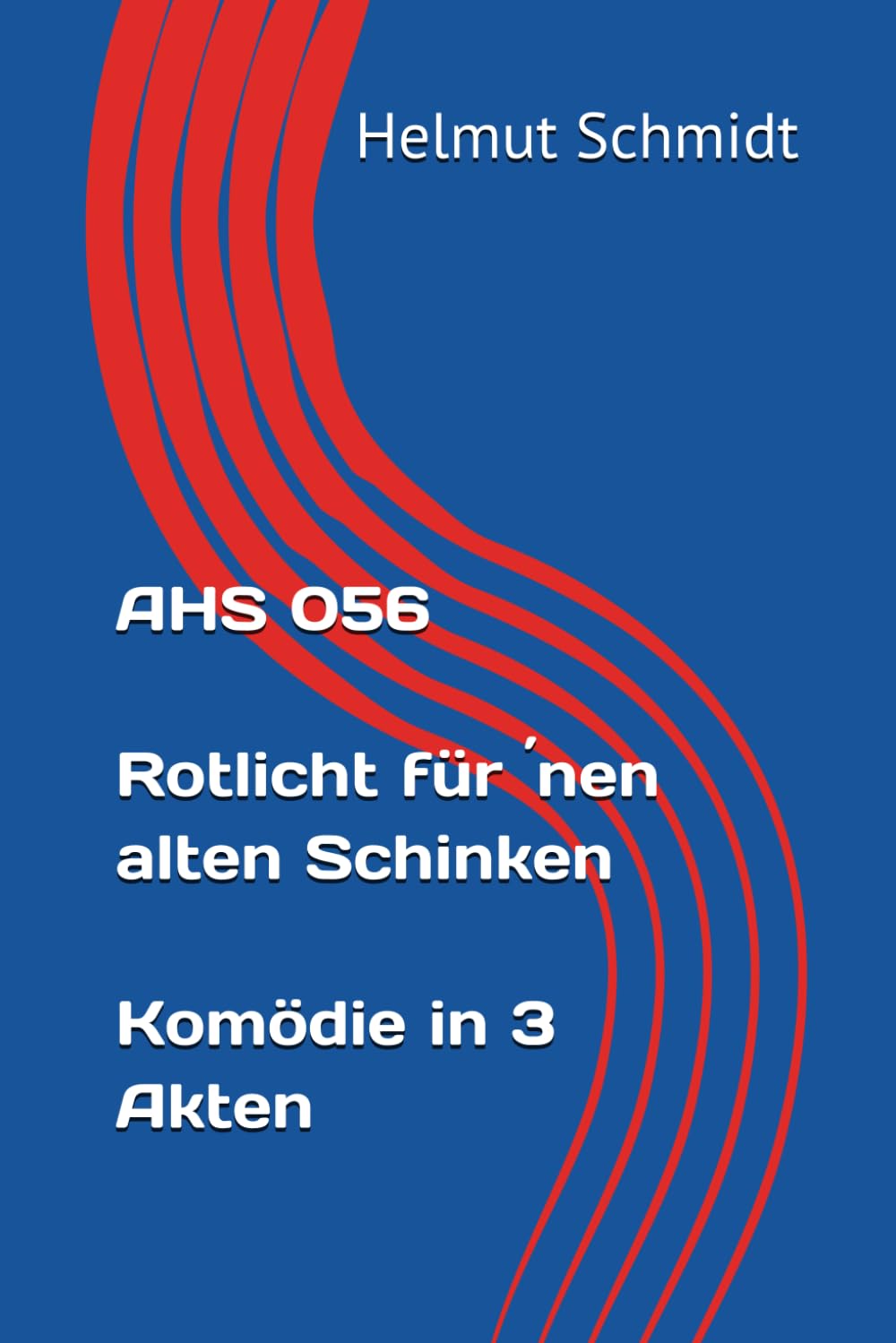 AHS 056 Rotlicht für ´nen alten Schinken Komödie in 3 Akten