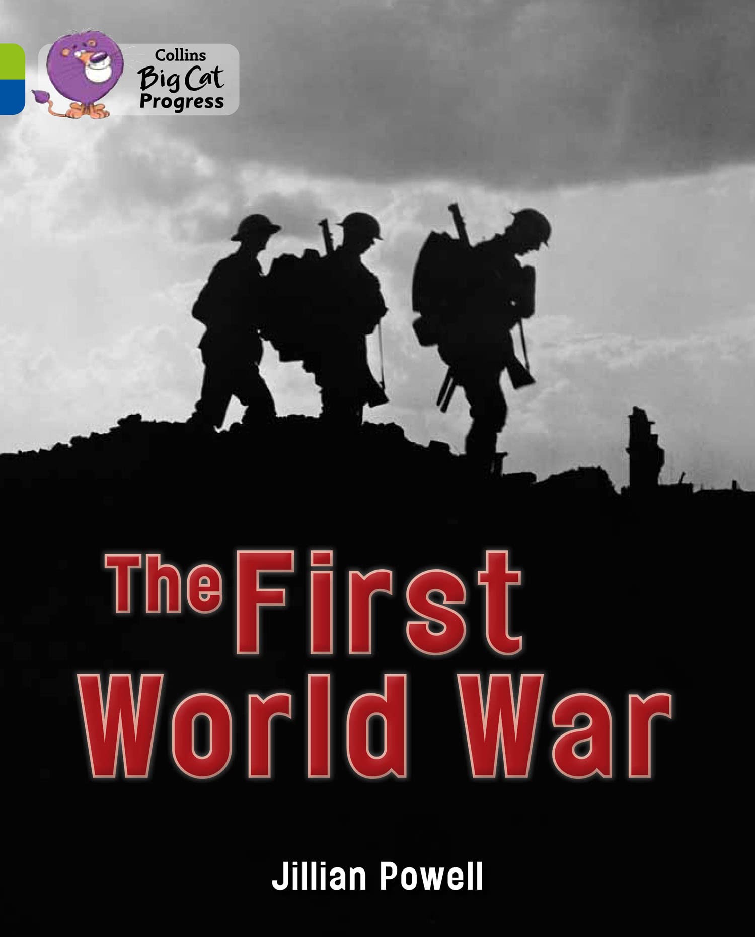 The First World War: Band 11 Lime/Band 16 Sapphire (Collins Big