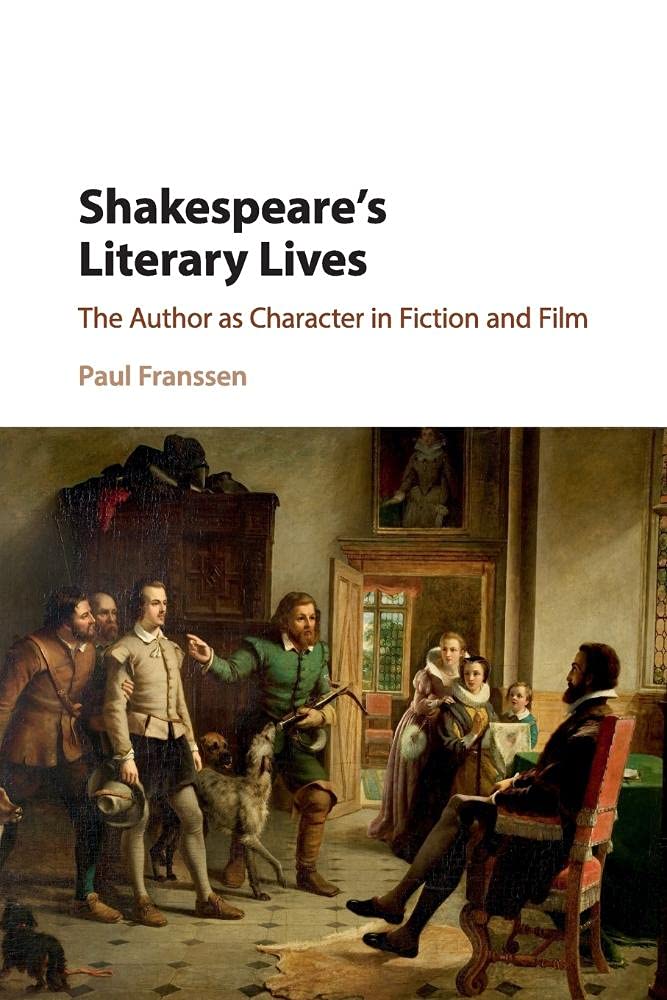 Shakespeare's Literary Lives: The Author as Character in Fiction and Film
