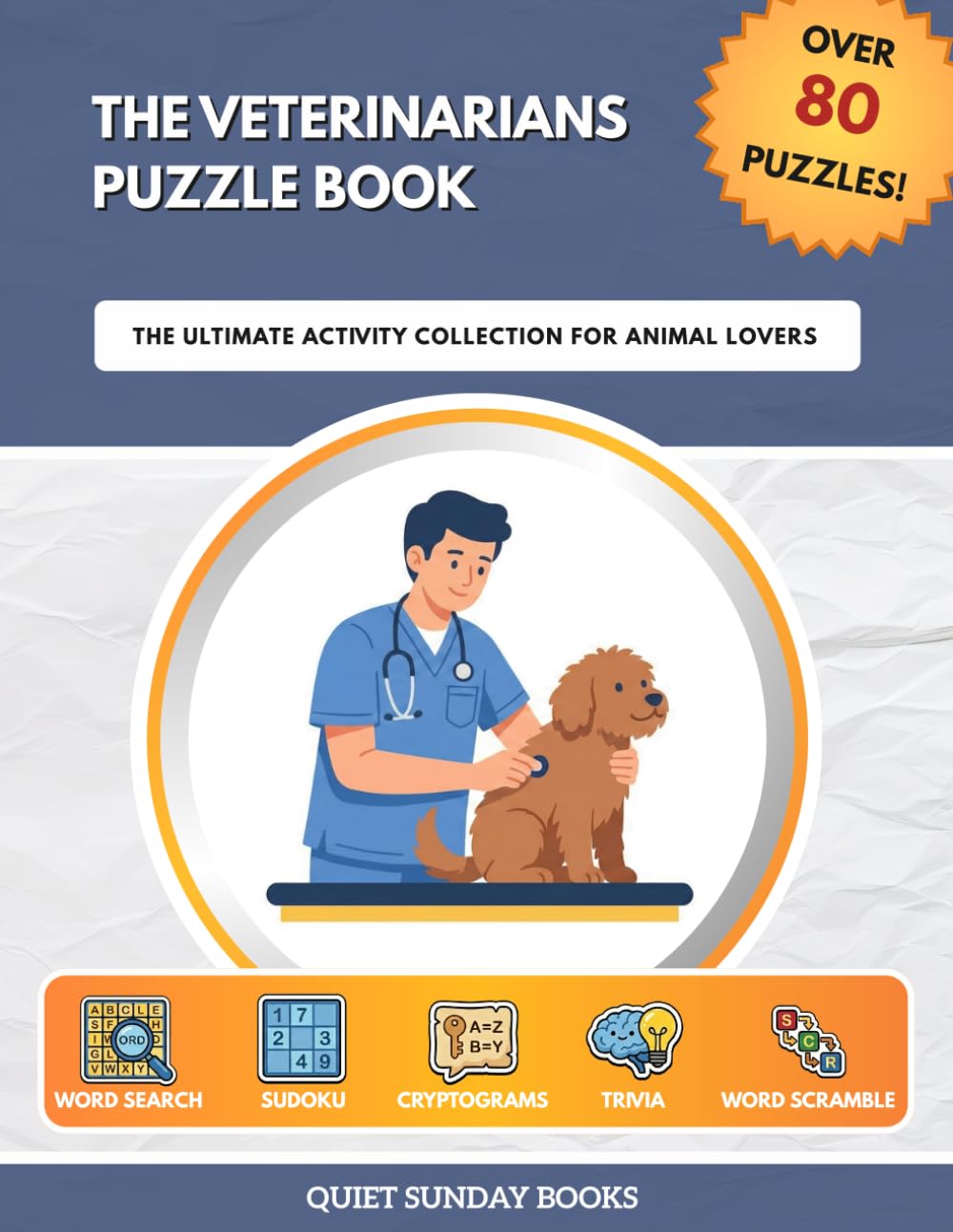 The Veterinarians Puzzle Book: The Ultimate Activity Collection for Animal Lovers