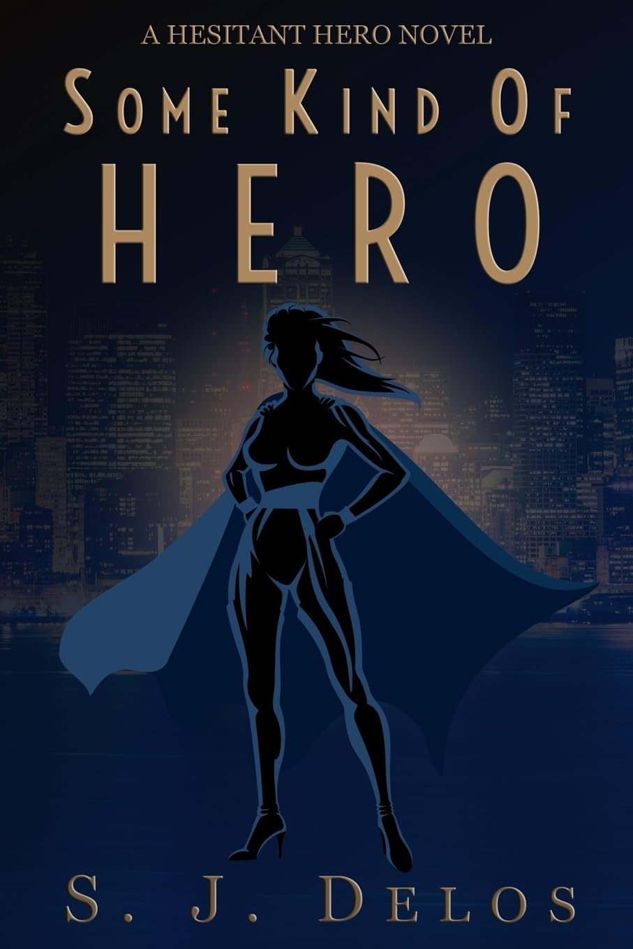 Some Kind of Hero: Volume 2 (A Hesitant Hero)