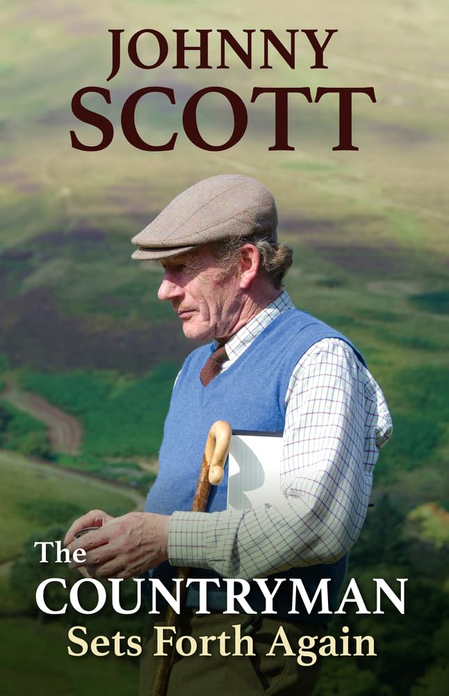 The Countryman Sets Forth Again by Johnny Scott HARDBACK 9781846893827