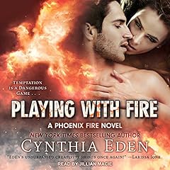 Playing with Fire Audiobook By Cynthia Eden cover art
