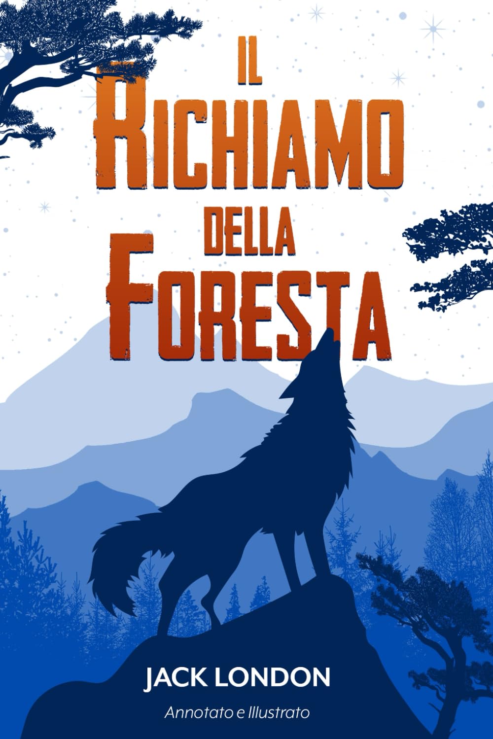 Il Richiamo della Foresta: (Annotato e Illustrato)