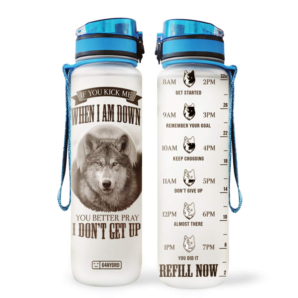 64HYDRO32oz 1Liter Motivational Water Bottle with Time Marker, Wolf Inspiration Kick Me When I'm Down Better Pray I Don't Get Up HTD1805005 Water Bottle