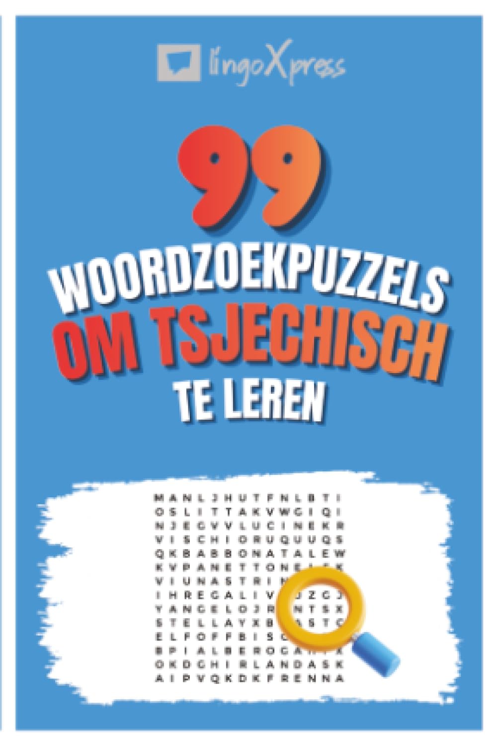 99 Woordzoekpuzzels om Tsjechisch te Leren: Activeer je hersenen en leer meer dan 700 woorden uit je hoofd