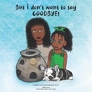 But I Don’t Want To Say Goodbye!
