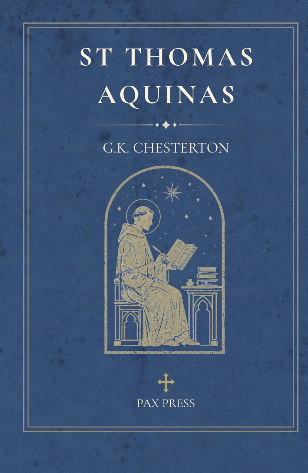 St. Thomas Aquinas: A Classic Biography by G.K. Chesterton