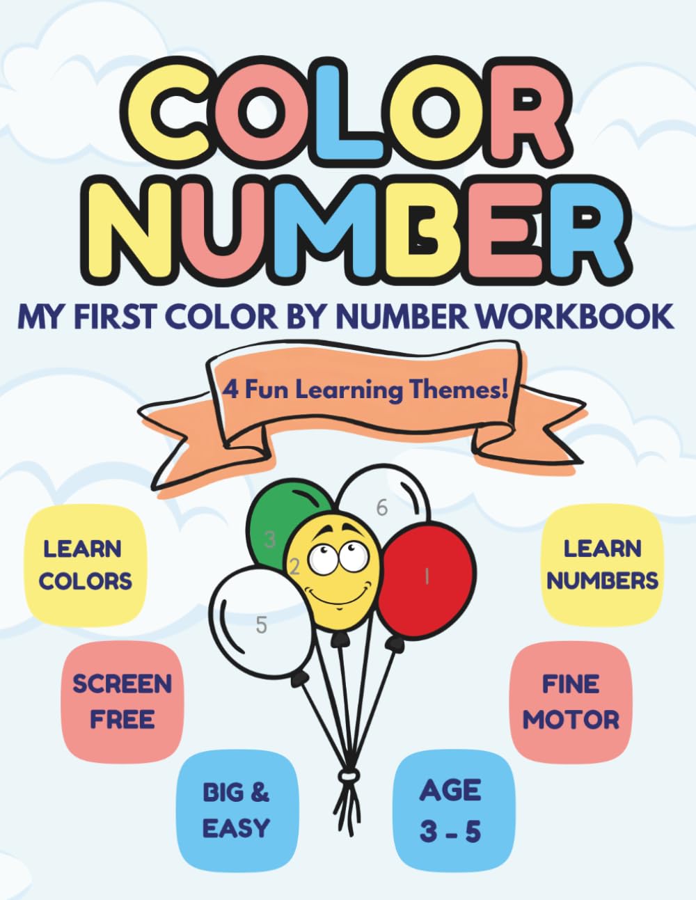 MY FIRST COLOR BY NUMBER WORKBOOK: A Fun Educational Activity Workbook for Toddlers & Preschoolers Ages 3-5 | Develop Counting, Color Recognition, and Fine Motor Skills
