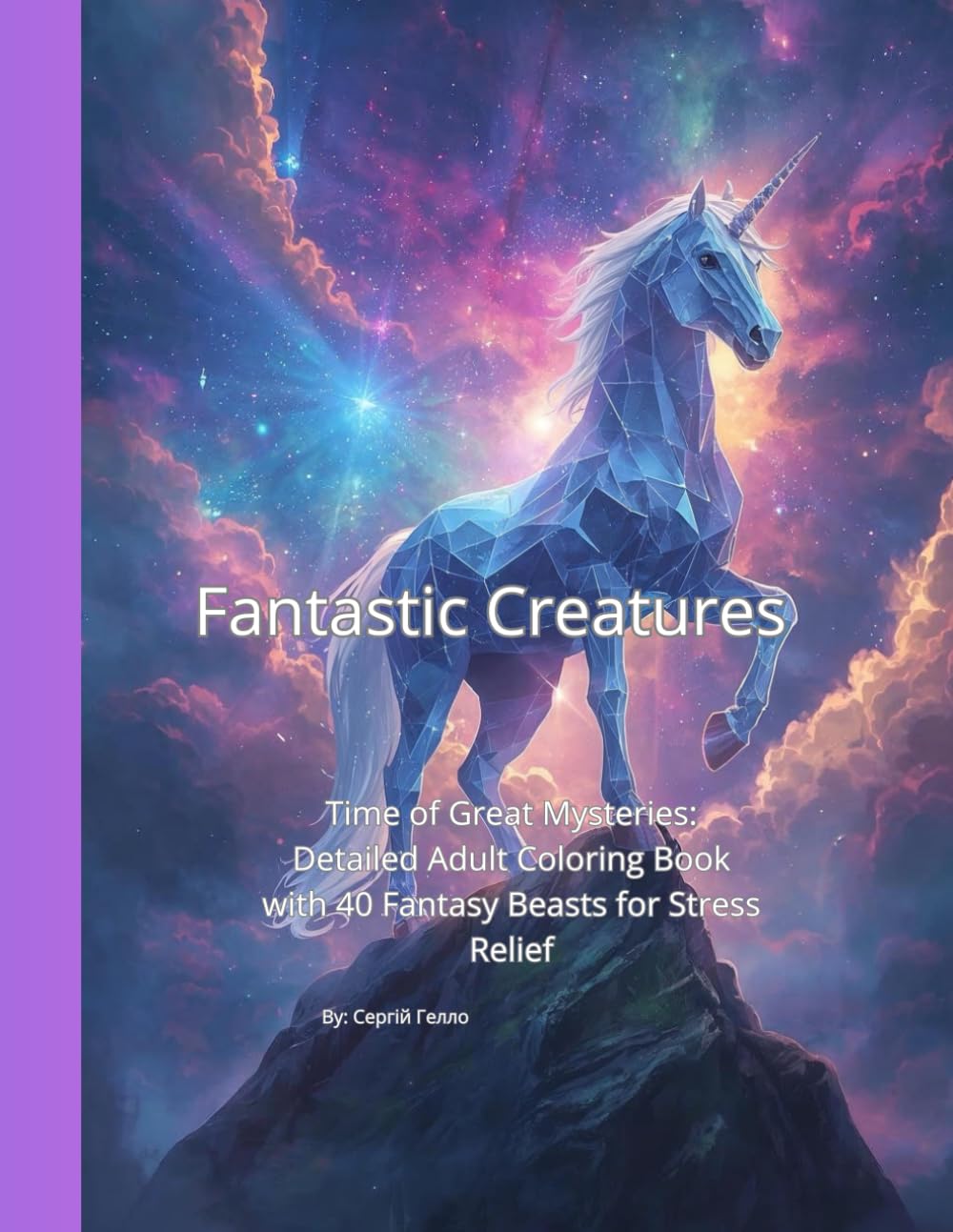 Fantastic Creatures: Time of Great Mysteries: Detailed Adult Coloring Book with 40 Fantasy Beasts for Stress Relief