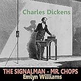 'The Signal Man' and 'Mr. Chops'