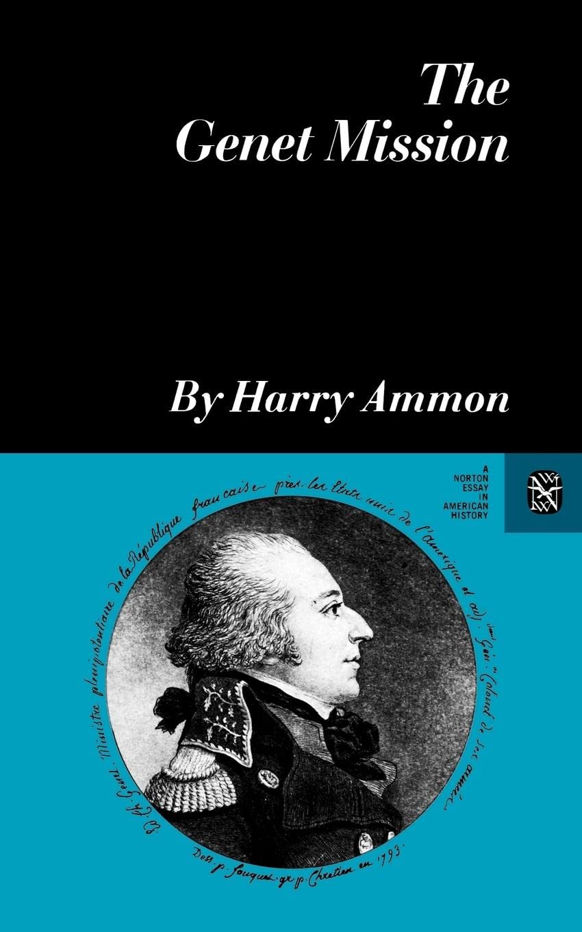 Genet Mission: 0 (Norton Essays in American History)