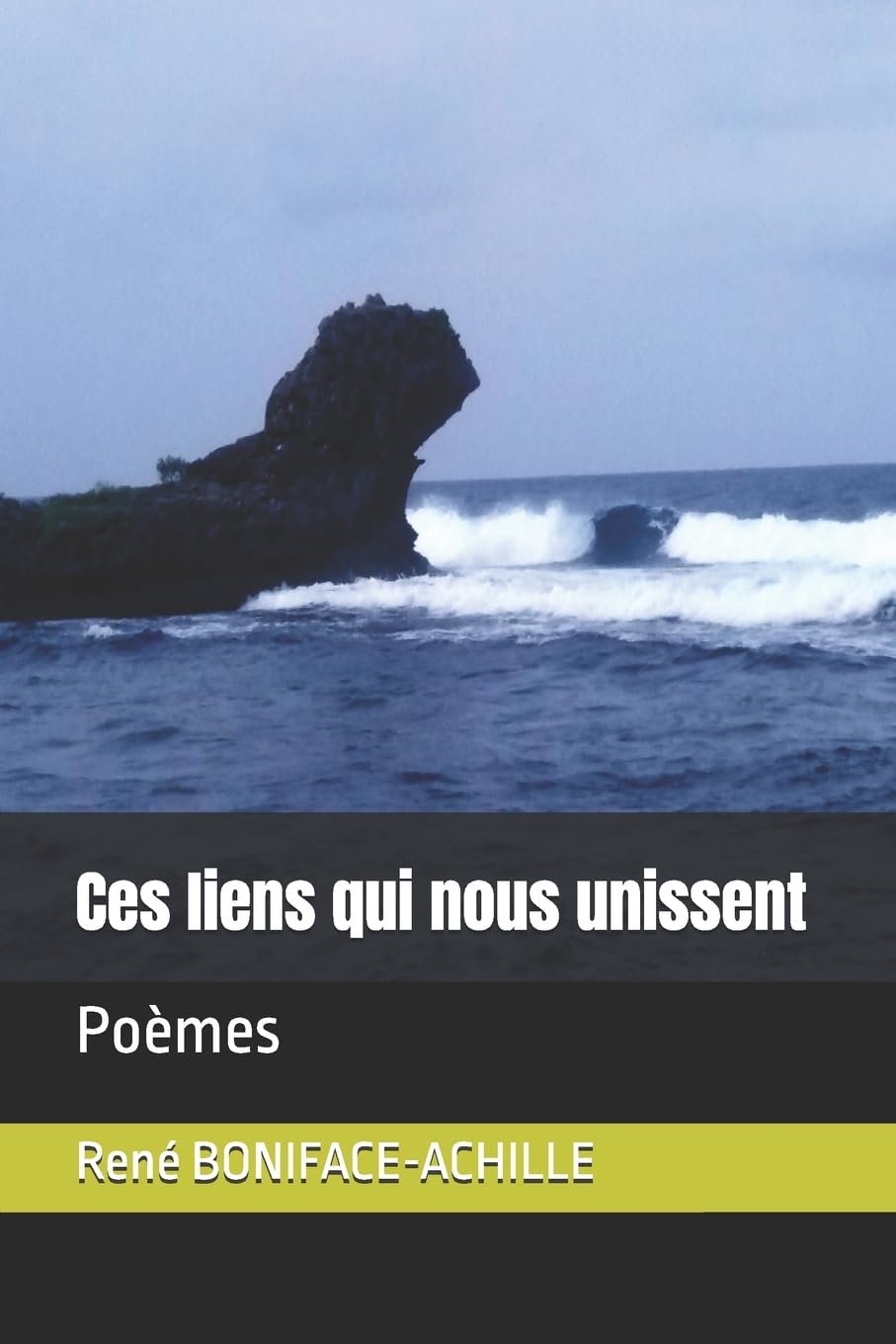 Ces liens qui nous unissent: Poèmes
