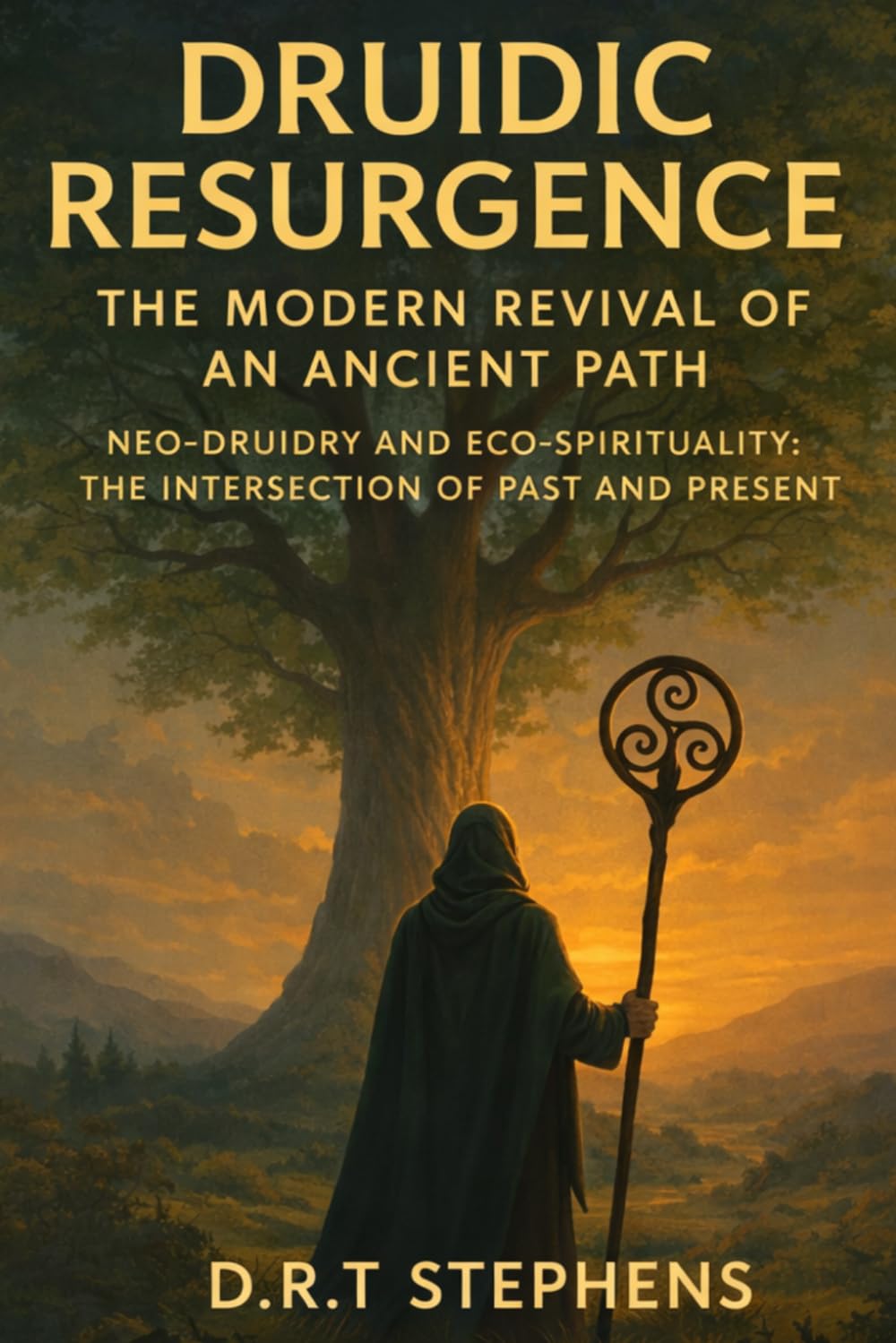Druidic Resurgence: The Modern Revival of an Ancient Path: Neo-Druidry and Eco-Spirituality: The Intersection of Past and Present