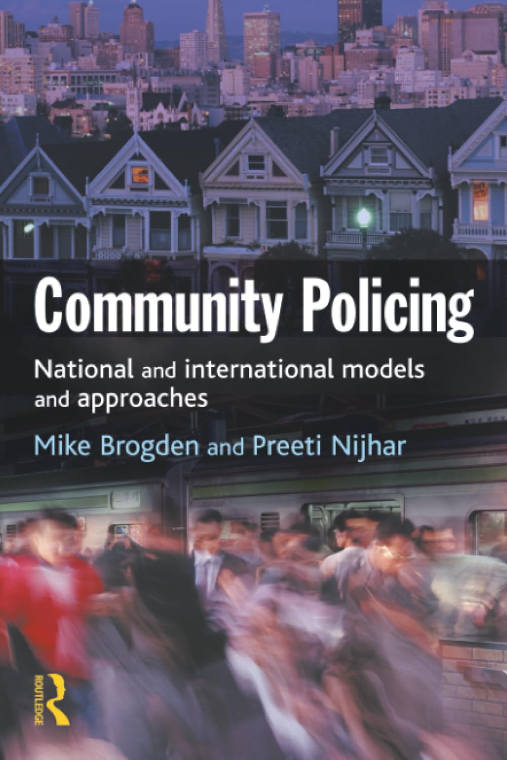Community Policing: National and International Models and Approaches
