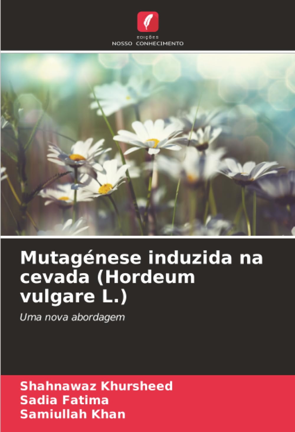 Mutagénese induzida na cevada (Hordeum vulgare L.): Uma nova abordagem