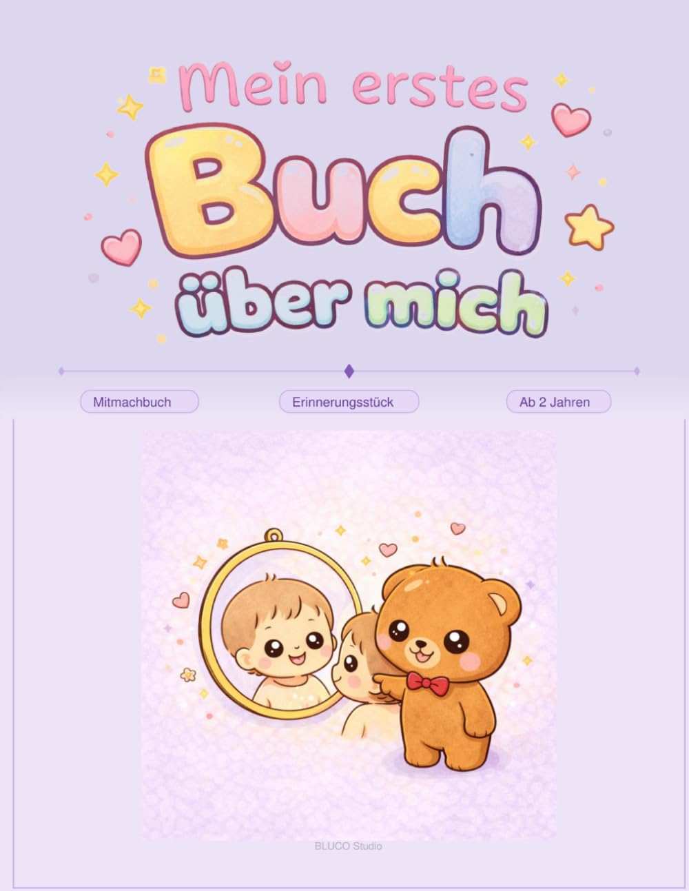 Mein erstes Buch über mich: Mitmachbuch Erinnerungsstück Ab 2 Jahren