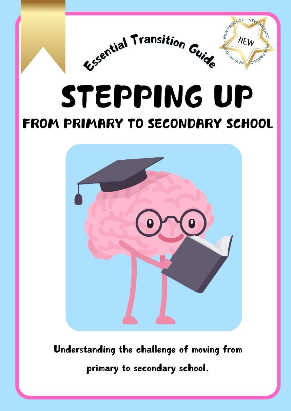Stepping Up from Primary to Secondary School: Transition Guide