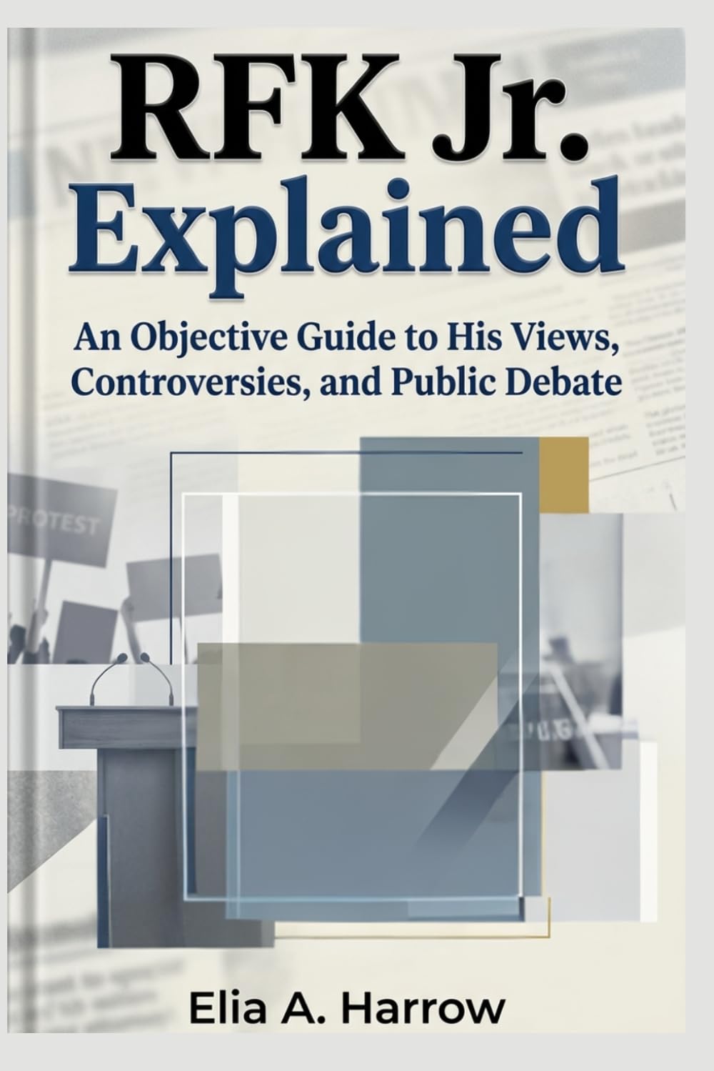 RFK Jr Explained: An Objective Guide to His Views, Controversies, and Public Debate