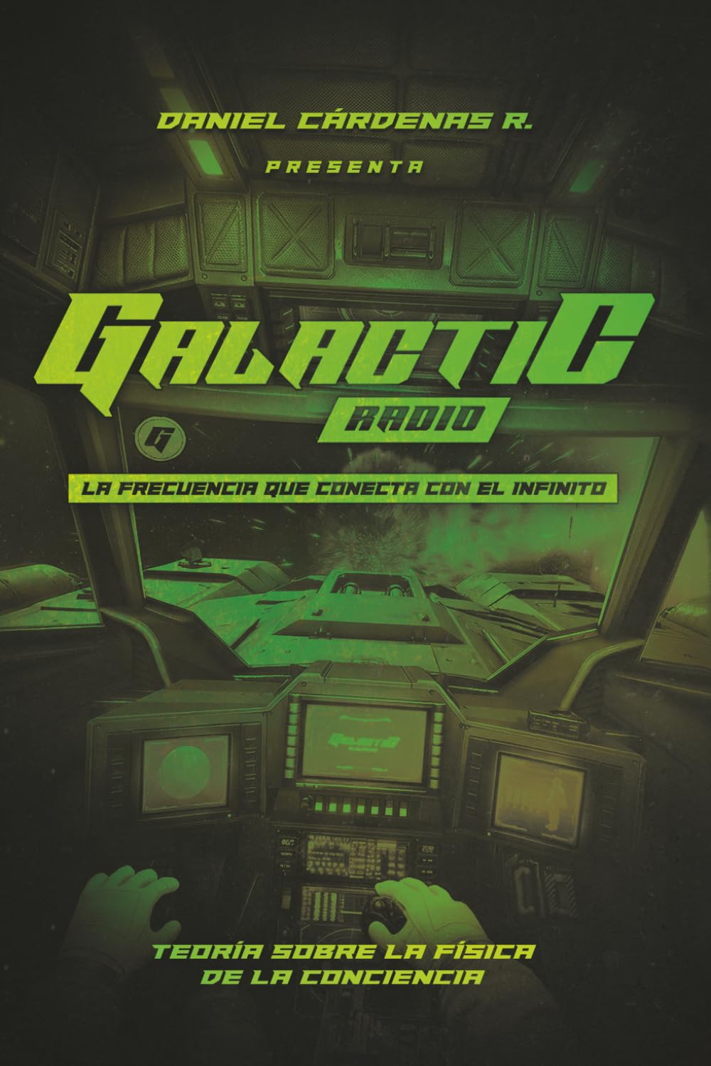 Galactic Radio: Física de la conciencia, manifestación y música electrónica