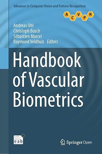 Handbook of Vascular Biometrics (Advances in Computer Vision and Pattern Recognition)