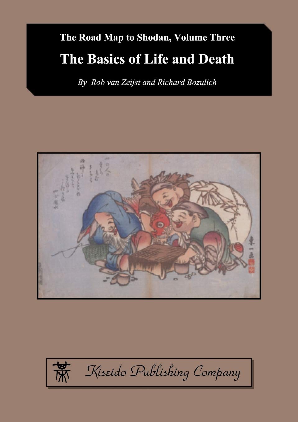The Basics of Life and Death: Volume 3 (The Road Map to Shodan)