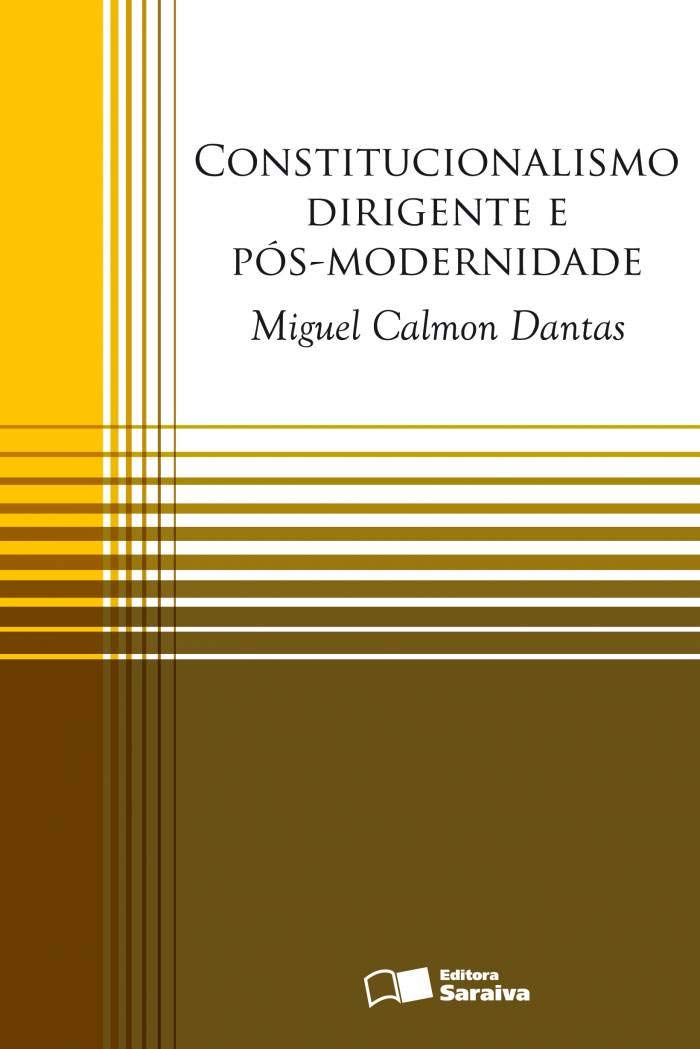 Capa de Constitucionalismo dirigente e pós-modernidade - 1ª edição de 2012