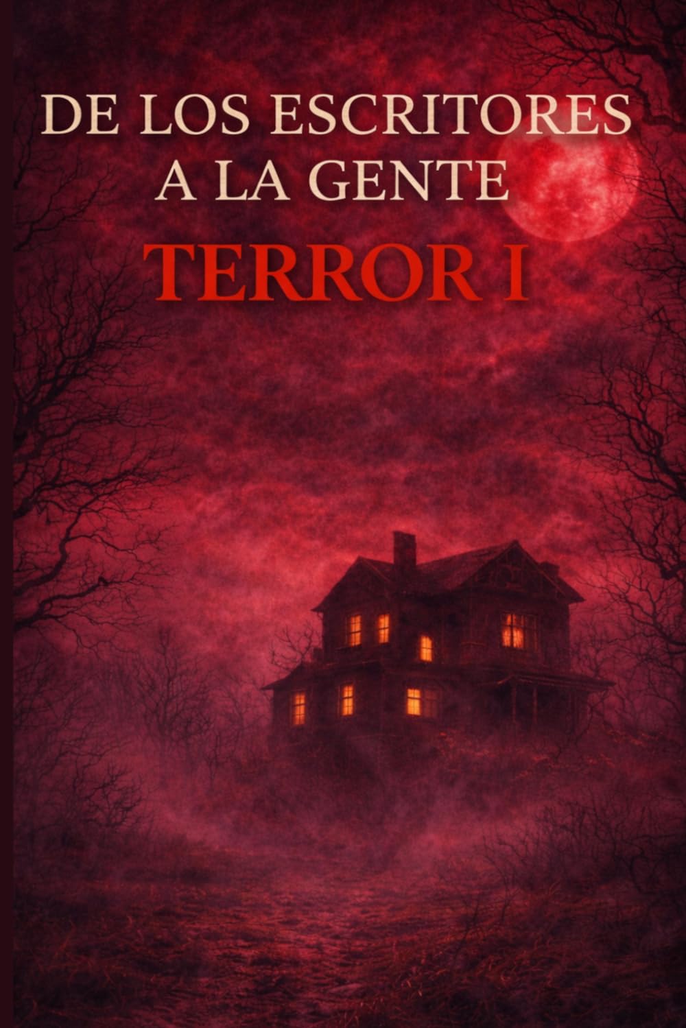 De los escritores a la gente: Terror I