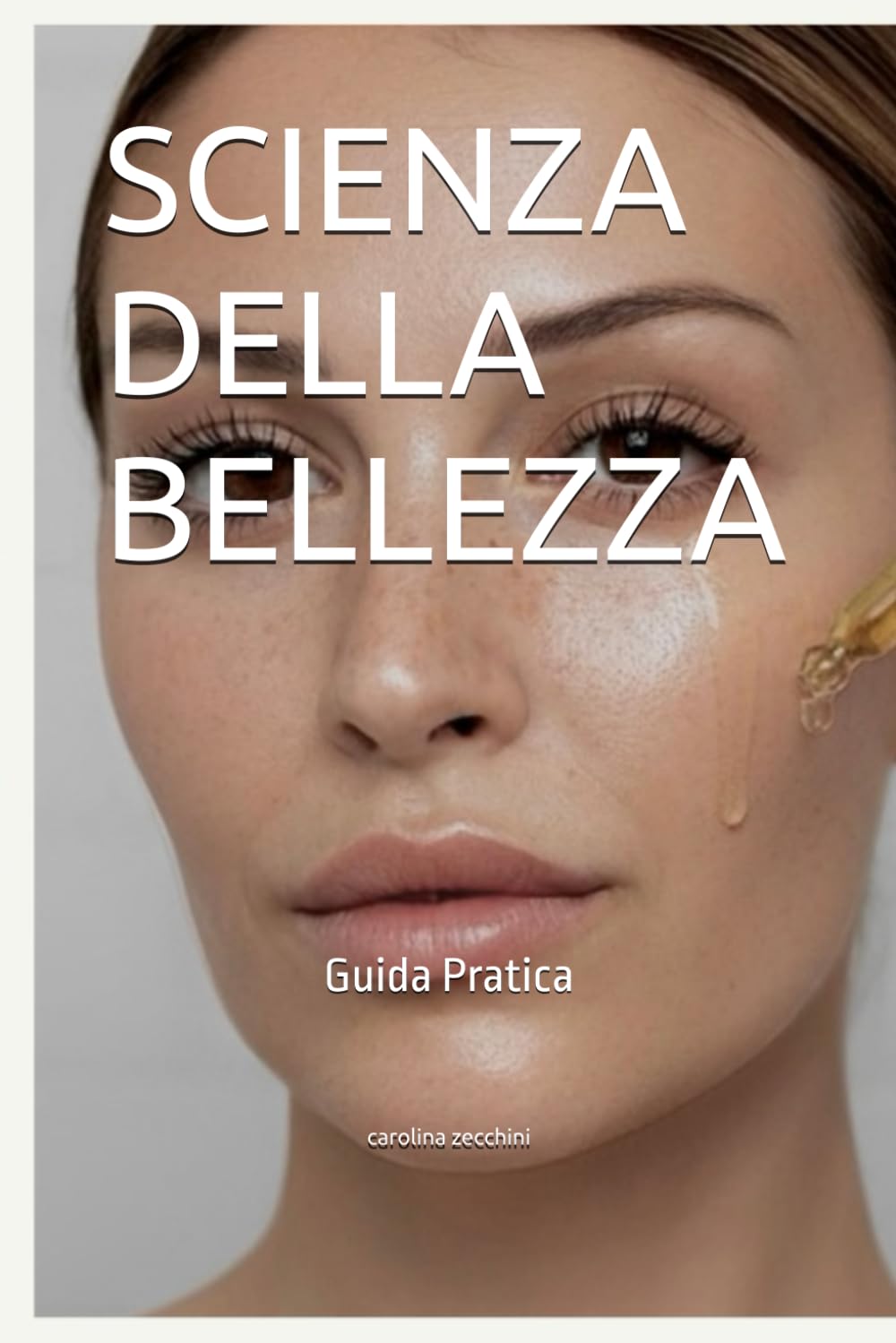Scienza della Bellezza: Guida Pratica