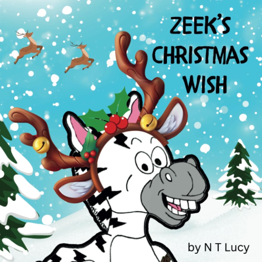 ZEEK'S CHRISTMAS WISH (ZEEK THE ZIGZAG ZEBRA SERIES)