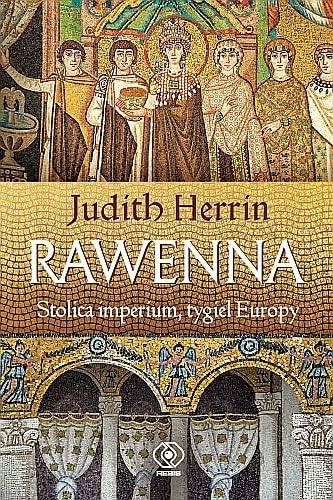 Rawenna Stolica imperium tygiel Europy