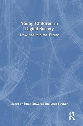Young Children in Digital Society: Now and into the Future book cover